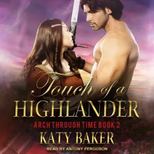 Touch of a Highlander (The Arch Through Time Series) Audio CD  Unabridged, March 1, 2021